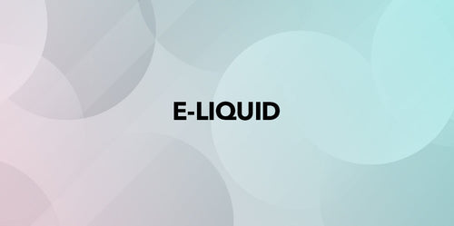 E-Liquids and Vape Juice