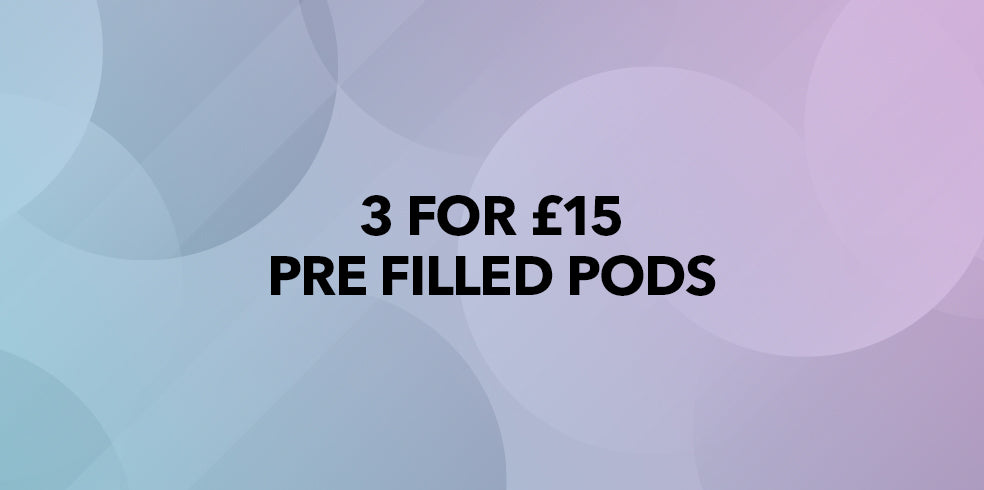 3 for £15 Pre-filled Pods