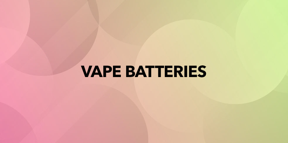 Vape Batteries