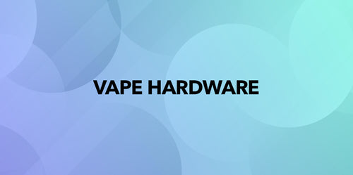 Vape Hardware